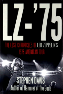 Stephen Davies - Led Zeppelin. The Lost Chronicles Of Led Zeppelin's 1975 American Tour i gruppen VI TIPSAR / Musikböcker hos Bengans Skivbutik AB (2610868)