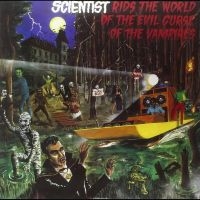 Scientist - Rids The World Of The Evil Curse Of The Vampires i gruppen Kampanjer / BlackFriday2020 hos Bengans Skivbutik AB (2627313)