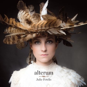 Fowlis Julie - Alterum i gruppen CD / Pop hos Bengans Skivbutik AB (2645463)