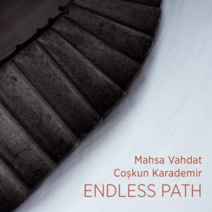 Vahdat Mahsa & Coskun Karademir - Endless Path i gruppen CD / Elektroniskt hos Bengans Skivbutik AB (2645586)