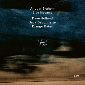 Anouar Brahem Dave Holland Jack D - Blue Maqams i gruppen VI TIPSAR / Klassiska lablar / ECM Records hos Bengans Skivbutik AB (2645601)