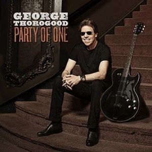 George Thorogood - Party Of One i gruppen CD / Pop-Rock hos Bengans Skivbutik AB (2657563)