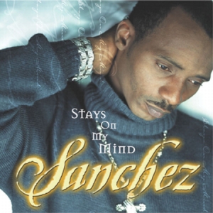 Sanchez - Stays On My Mind i gruppen VI TIPSAR / Lagerrea / Vinyl HipHop/Soul hos Bengans Skivbutik AB (2661362)