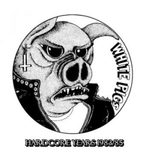 White Pigs - Hardcore Years The 1983 / 85 (Vinyl i gruppen VINYL / Rock hos Bengans Skivbutik AB (2674234)