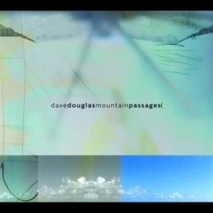 Douglas Dave & Nomad - Mountain Passages i gruppen CD / Jazz/Blues hos Bengans Skivbutik AB (2674248)