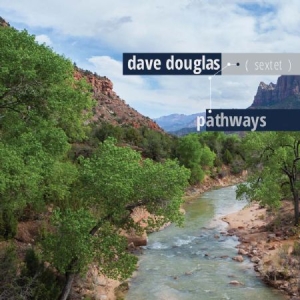 Douglas Dave (Sextet) - Pathways i gruppen CD / Jazz/Blues hos Bengans Skivbutik AB (2674274)