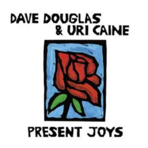 Douglas Dave & Uri Caine Duo - Present Joys i gruppen VINYL / Jazz hos Bengans Skivbutik AB (2674279)