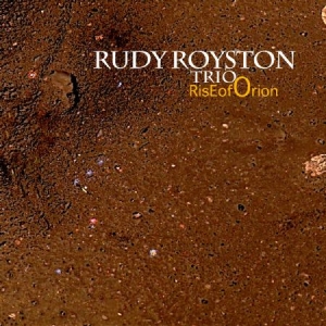 Royston Rudy (Trio) - Rise Of Orion i gruppen CD / Jazz/Blues hos Bengans Skivbutik AB (2674291)