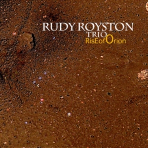 Royston Rudy (Trio) - Rise Of Orion i gruppen CD / Jazz hos Bengans Skivbutik AB (2674291)