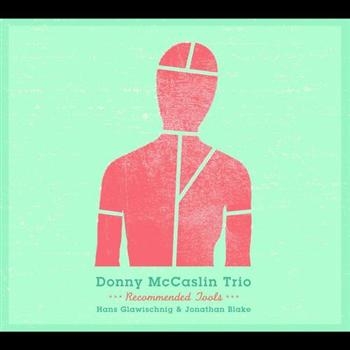 Mccaslin Donny Trio - Recommended Tools i gruppen CD / Toppsäljare hos Bengans Skivbutik AB (2674296)