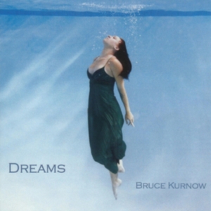Kurnow Bruce - Dreams i gruppen ÖVRIGT / Övrigt / aub hos Bengans Skivbutik AB (2674378)