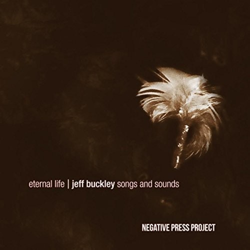 Negative Press Project - Eternal Life: Jeff Buckley Songs An i gruppen ÖVRIGT / Övrigt / aub hos Bengans Skivbutik AB (2674406)