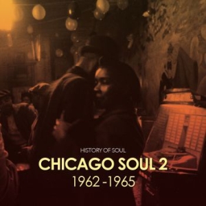 Blandade Artister - Chicago Soul Volume Two (1962-1965) i gruppen CD / RnB-Soul hos Bengans Skivbutik AB (2674441)