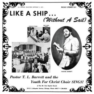 Pastor T.L. Barrett And The Youth F - Like A Ship (Without A Sail) i gruppen VINYL / RnB-Soul hos Bengans Skivbutik AB (2678079)