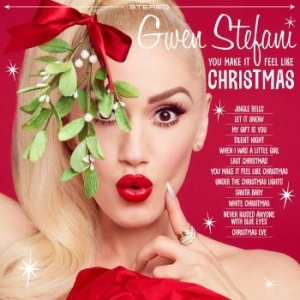 Gwen Stefani - You Make It Feel Like Christmas i gruppen CD / Nyheter / Övrigt hos Bengans Skivbutik AB (2678087)