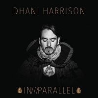 DHANI HARRISON - IN///PARALLEL i gruppen CD / Kommande / Pop hos Bengans Skivbutik AB (2682704)