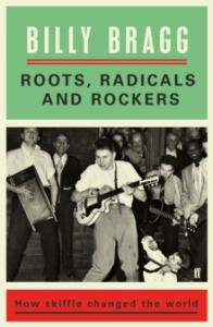 Billy Bragg - Roots. Radicals And Rockers. How Skiffle Changed The World in the group OUR PICKS / Recommended Music Books at Bengans Skivbutik AB (2694119)