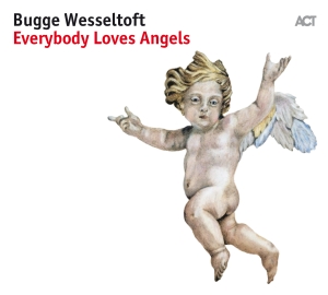 Bugge Wesseltoft - Everybody Loves Angels i gruppen CD / Jazz hos Bengans Skivbutik AB (2714446)