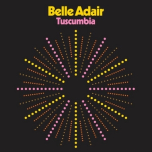 Belle Adair - Tuscumbia i gruppen VINYL / Pop-Rock hos Bengans Skivbutik AB (2714573)