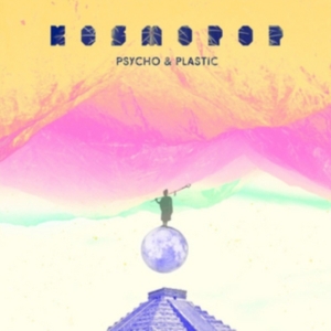 Psycho & Plastic - Kosmopop i gruppen VINYL / Pop-Rock hos Bengans Skivbutik AB (2714646)