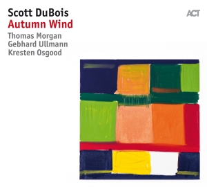 Scott Dubois - Autumn Wind (2 Lp) i gruppen VINYL / Jazz hos Bengans Skivbutik AB (2714736)