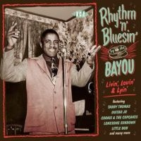 Various Artists - Rhythm 'N' Bluesin' By The BayouLi i gruppen CD / Pop-Rock,RnB-Soul hos Bengans Skivbutik AB (2721191)