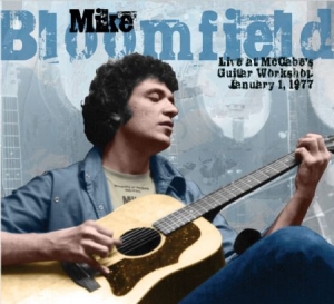 Bloomfield Mike - Live At Mccabe's Guitar Workshop, J i gruppen CD / Rock hos Bengans Skivbutik AB (2728669)