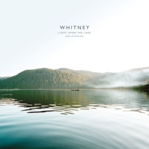Whitney - Light Upon The Lake: Demo Recording i gruppen VINYL / Pop-Rock hos Bengans Skivbutik AB (2765594)