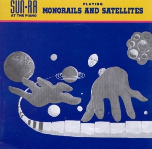 Sun Ra - Monorails And Satellites i gruppen CD / Jazz/Blues hos Bengans Skivbutik AB (2765699)