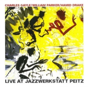 Gayle Charles/William Parker/Hamid - Live At Jazzwerkstatt Peitz i gruppen CD / Jazz/Blues hos Bengans Skivbutik AB (2784626)