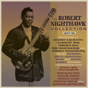 Nighthawk Robert - Collection 1937-52 i gruppen CD / Jazz/Blues hos Bengans Skivbutik AB (2788521)