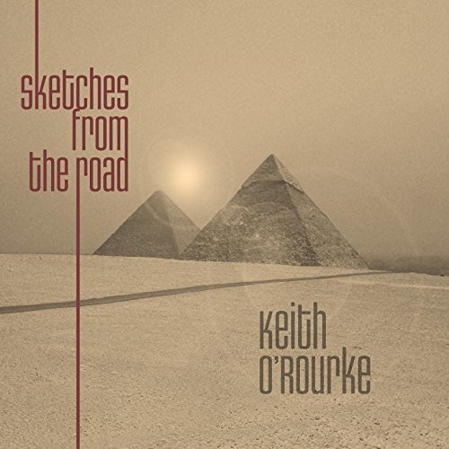 O'rourke Keith - Sketches From The Road i gruppen CD / Jazz/Blues hos Bengans Skivbutik AB (2788538)