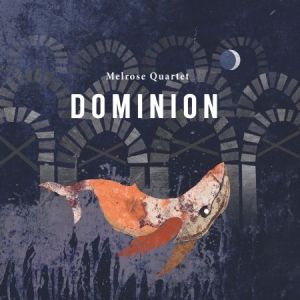 Melrose Quartet - Dominion i gruppen CD / Elektroniskt,World Music hos Bengans Skivbutik AB (2788544)