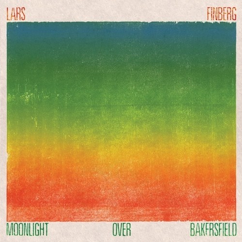 Lars Finberg - Moonlight Over Bakersfield i gruppen VINYL / Rock hos Bengans Skivbutik AB (2799082)