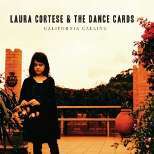 Cortese Laura And The Dance Cards - California Calling i gruppen CD / Pop hos Bengans Skivbutik AB (2799084)