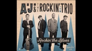 A.J. & The Rockin' Trio - Rockin' My Blues i gruppen CD / Rock hos Bengans Skivbutik AB (2799171)