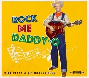 Penny Mike & His Moonshiners - Rock Me Daddy-O i gruppen CD / Rock hos Bengans Skivbutik AB (2799173)