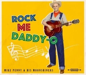 Penny Mike & His Moonshiners - Rock Me Daddy-O i gruppen CD / Pop-Rock hos Bengans Skivbutik AB (2799173)