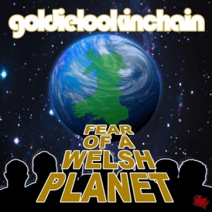 Goldie Lookin Chain - Fear Of A Welsh Planet i gruppen CD / Rock hos Bengans Skivbutik AB (2799187)