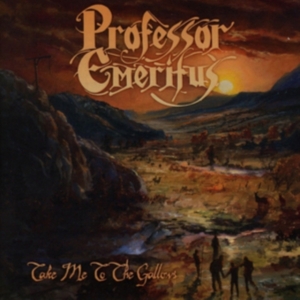 Professor Emeritus - Take Me To The Gallows i gruppen CD / Hårdrock hos Bengans Skivbutik AB (2804755)