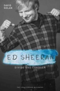 David Nolan - Ed Sheeran. Divide And Conquer (Paperback) in the group OUR PICKS / Recommended Music Books at Bengans Skivbutik AB (2812418)