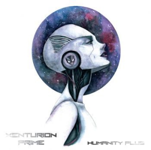 Xenturion Prime - Humanity Plus i gruppen CD / Pop-Rock hos Bengans Skivbutik AB (2813298)