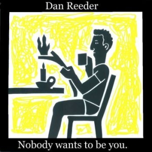 Reeder Dan - Nobody Wants To Be You i gruppen CD / Jazz/Blues hos Bengans Skivbutik AB (2813378)