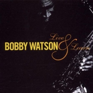 Watson Bobby - Live & Learn i gruppen CD / Jazz/Blues hos Bengans Skivbutik AB (2813387)