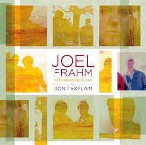 Frahm Joel/Brad Mehldau - Don't Explain i gruppen CD / Jazz/Blues hos Bengans Skivbutik AB (2813391)