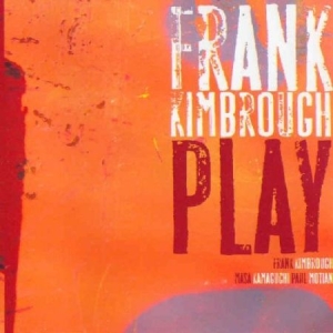 Kimbrough Frank - Play i gruppen CD / Jazz/Blues hos Bengans Skivbutik AB (2813404)