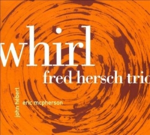 Hersch Fred/Trio - Whirl i gruppen CD / Jazz/Blues hos Bengans Skivbutik AB (2813419)