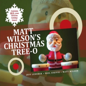 Wilson Matt - Matt Wilson's Christmas Tree-O i gruppen CD / Jazz hos Bengans Skivbutik AB (2813420)