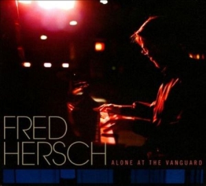 Fred Hersch - Alone At The Vanguard i gruppen CD / Jazz/Blues hos Bengans Skivbutik AB (2813423)