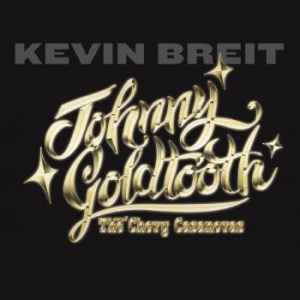 Briet Kevin - Johnny Goldtooth & The Chevy Casano i gruppen CD / Jazz/Blues hos Bengans Skivbutik AB (2813443)